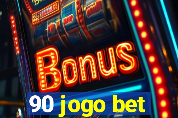 90 jogo bet